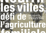 Nourrir les villes, défi de l'agriculture familiale: des innovations locales et paysannes en Afrique de l'Ouest vignette