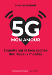 5G, mon amour : Enquête sur la face cachée des réseaux mobiles vignette