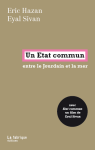 Un Etat commun : entre le Jourdain et la mer vignette