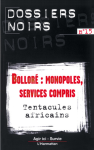 Bolloré : monopoles, services compris, tentacules africaines vignette